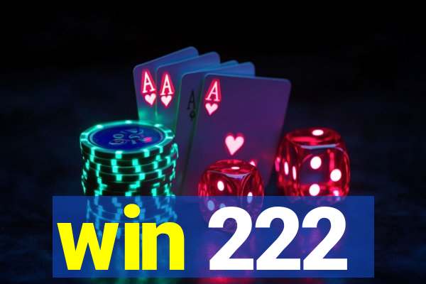 win 222